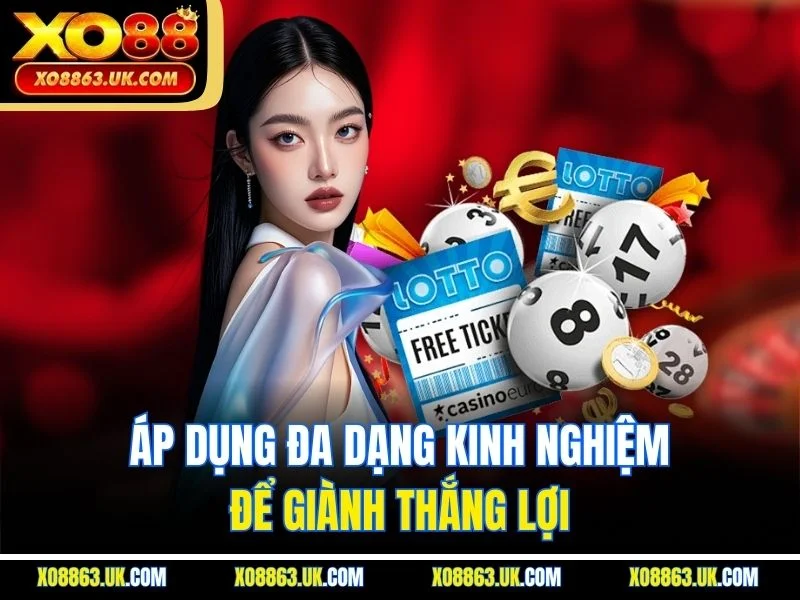 Áp dụng đa dạng kinh nghiệm để giành thắng lới