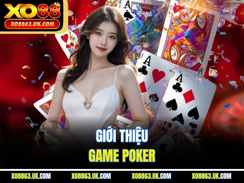 Giới thiệu game Poker